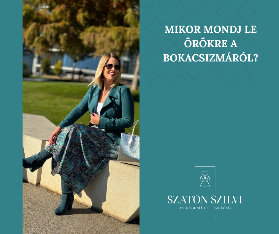 Mikor mondj el örökre a bokacsizmáról | Testalkatstílus