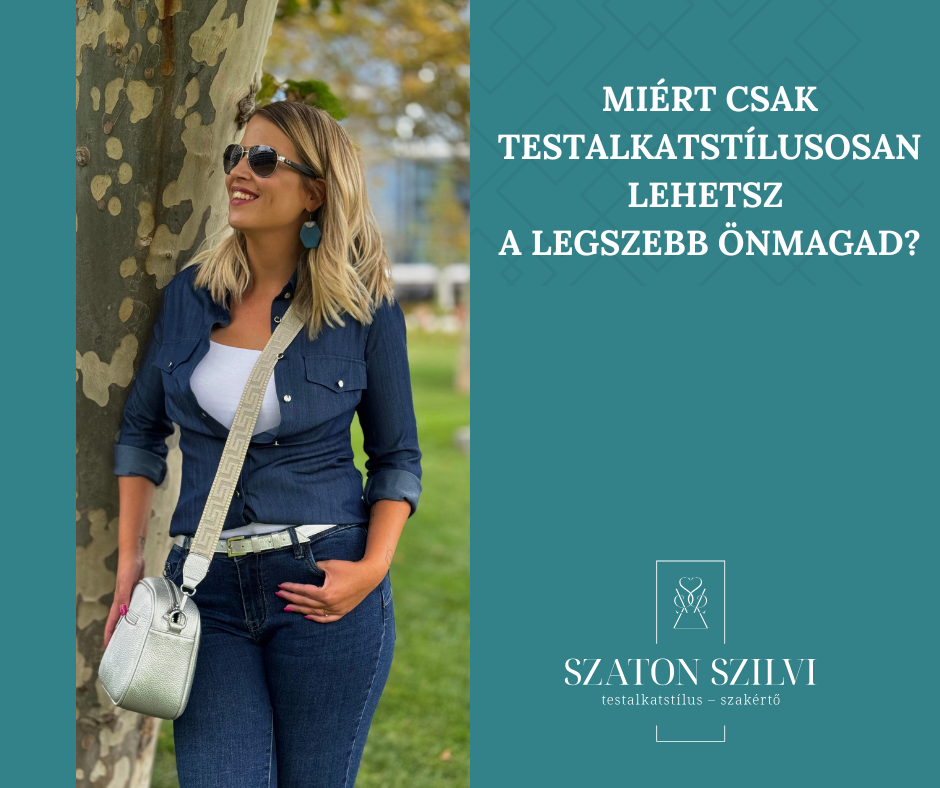 Miért csak testalkatstílusosan lehetsz a legszebb önmagad? | Testalkatstílus